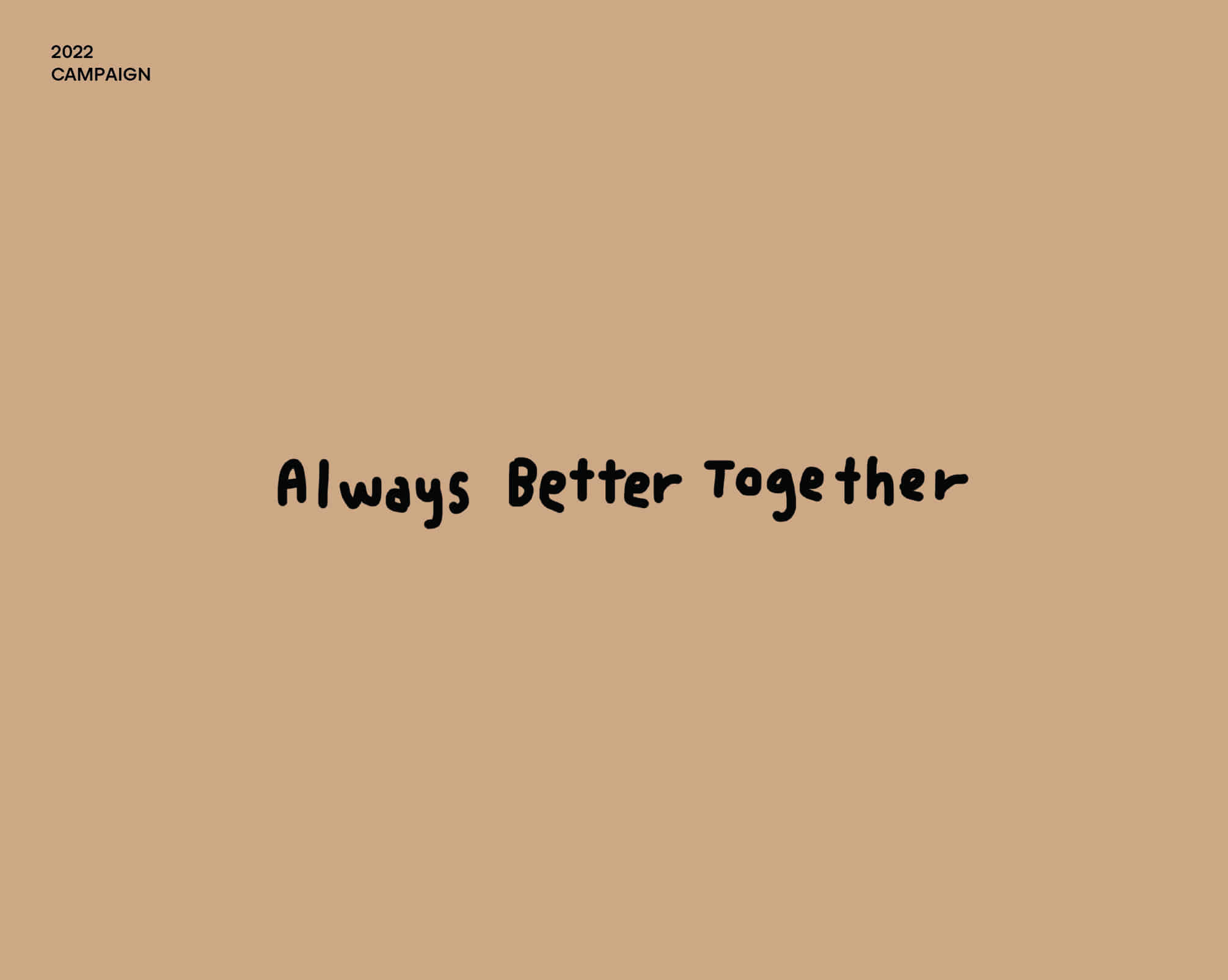 Always Better Together